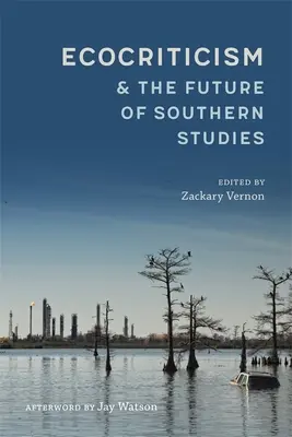 Ökokritik und die Zukunft der Südstaatenforschung - Ecocriticism and the Future of Southern Studies