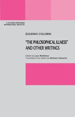 Die philosophische Krankheit und andere Schriften - The Philosophical Illness and Other Writings