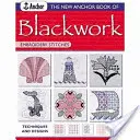 The New Anchor Book of Blackwork Embroidery Stitches: Techniken und Designs - The New Anchor Book of Blackwork Embroidery Stitches: Techniques and Designs