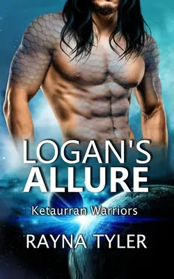 Logans Verlockung: Sci-fi Alien Romance - Logan's Allure: Sci-fi Alien Romance