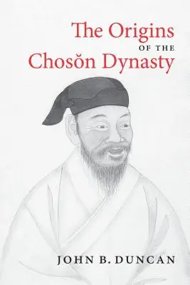 Die Ursprünge der Choson-Dynastie - The Origins of the Choson Dynasty
