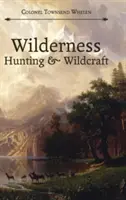 Wildnisjagd und Wildkunst - Wilderness Hunting and Wildcraft