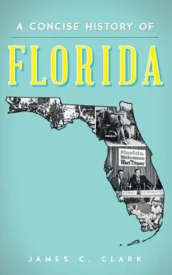 Eine kurze Geschichte von Florida - A Concise History of Florida