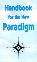 Handbuch für das neue Paradigma - Handbook for the New Paradigm