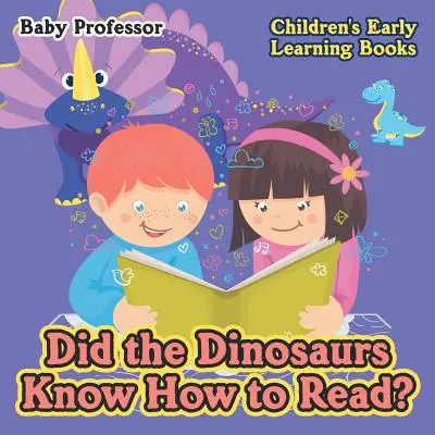 Konnten die Dinosaurier lesen? - Bücher für Kinder zum frühen Lernen - Did the Dinosaurs Know How to Read? - Children's Early Learning Books