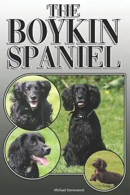 Der Boykin Spaniel: Ein kompletter und umfassender Leitfaden für den Besitzer: Kaufen, Besitzen, Gesundheit, Pflege, Training, Gehorsam, Verstehen und - The Boykin Spaniel: A Complete and Comprehensive Owners Guide To: Buying, Owning, Health, Grooming, Training, Obedience, Understanding and
