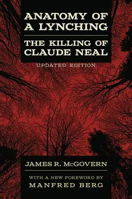 Anatomie eines Lynchmords: Die Ermordung von Claude Neal - Anatomy of a Lynching: The Killing of Claude Neal