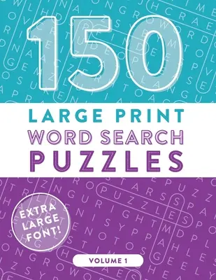 150 Large Print Word Search Puzzles: Leicht zu lesende Wortspiele, um Ihr Gehirn zu trainieren (Band 1) - 150 Large Print Word Search Puzzles: Easy-to-Read Word Games to Exercise Your Brain (Volume 1)
