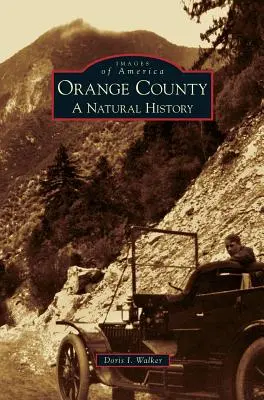 Orange County: Eine Naturgeschichte - Orange County: A Natural History