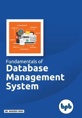 Grundlagen des Datenbankmanagementsystems: Lernen Sie grundlegende Konzepte von Datenbanksystemen - Fundamentals of Database Management System: Learn essential concepts of Database Systems