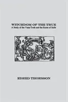 Das Hexenreich der Wahren: Eine Studie über die Vana-Troth und Seidr - Witchdom of the True: A Study of the Vana-Troth and Seidr