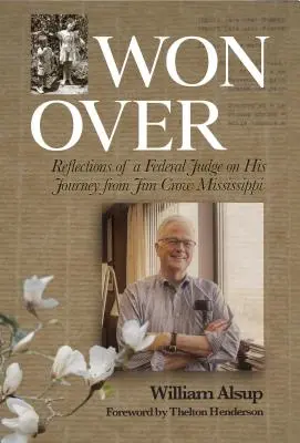 Überwunden: Überlegungen eines Bundesrichters zu seiner Reise aus dem Jim-Crow-Staat Mississippi - Won Over: Reflections of a Federal Judge on His Journey from Jim Crow Mississippi