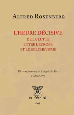 Die entscheidende Phase des Kampfes zwischen Europa und dem Bolschewismus - L'heure dcisive de la lutte entre l'Europe et le bolchevisme