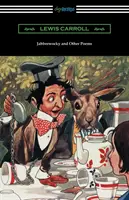 Jabberwocky und andere Gedichte - Jabberwocky and Other Poems