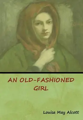 Ein altmodisches Mädchen - An Old-Fashioned Girl