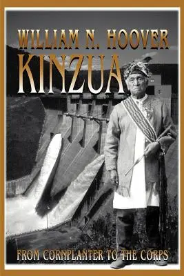 Kinzua: Vom Maispflanzer zum Korps - Kinzua: From Cornplanter to the Corps