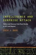 Geheimdienst und Überraschungsangriff: Scheitern und Erfolg von Pearl Harbor bis 9/11 und darüber hinaus - Intelligence and Surprise Attack: Failure and Success from Pearl Harbor to 9/11 and Beyond