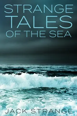 Seltsame Geschichten aus dem Meer: Großdruck-Ausgabe - Strange Tales Of The Sea: Large Print Edition