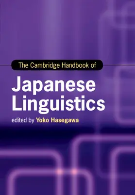 Das Cambridge-Handbuch der japanischen Linguistik - The Cambridge Handbook of Japanese Linguistics