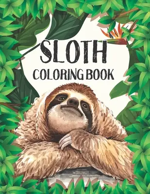 Faultier-Malbuch: Stressabbauende Faultier-Motive (Tier-Malbuch für Erwachsene) - Sloth Coloring Book: Stress Relieving Sloth Designs (Animal coloring Book For Adults)
