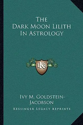 Der dunkle Mond Lilith in der Astrologie - The Dark Moon Lilith in Astrology