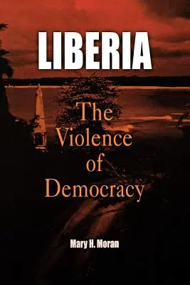 Liberia: Die Gewalt der Demokratie - Liberia: The Violence of Democracy