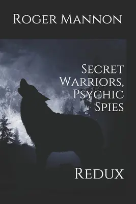 Geheime Krieger, übersinnliche Spione: Redux - Secret Warriors, Psychic Spies: Redux