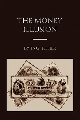 Die Geldillusion - The Money Illusion