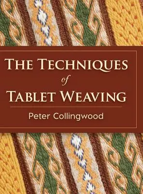 Die Techniken des Brettchenwebens - The Techniques of Tablet Weaving