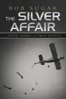 Die Silber-Affäre: Ein Roman basierend auf wahren Begebenheiten - The Silver Affair: A Novel Based on True Events