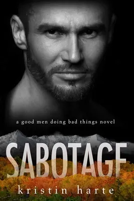 Sabotage: Ein Roman über gute Männer, die böse Dinge tun - Sabotage: A Good Men Doing Bad Things Novel