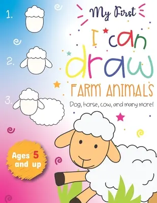 My First I can draw Farm Animals Hund, Pferd, Kuh und viele andere Tiere für Kinder ab 5 Jahren: Spaß für Jungen und Mädchen, PreK, Kindergarten, Bauernhoftiere, Skizzenbuch, E - My First I can draw Farm Animals Dog, Horse, cow, and many more Ages 5 and up: Fun for boys and girls, PreK, Kindergarten, Farm Animals, Sketchbook, E