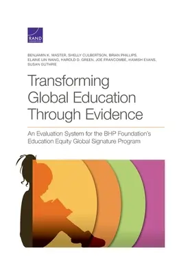 Transforming Global Education Through Evidence: Ein Evaluierungssystem für das Education Equity Global Signature Program der BHP Foundation - Transforming Global Education Through Evidence: An Evaluation System for the BHP Foundation's Education Equity Global Signature Program