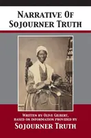 Die Erzählung von Sojourner Truth - Narrative Of Sojourner Truth