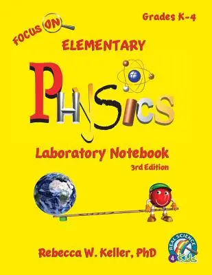 Focus On Elementary Physics Laborheft 3. Auflage - Focus On Elementary Physics Laboratory Notebook 3rd Edition