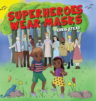 Superhelden tragen Masken: Ein Bilderbuch zur Unterstützung von Kindern mit sozialer Distanzierung und Bindungsangst - Superheroes Wear Masks: A picture book to help kids with social distancing and covid anxiety