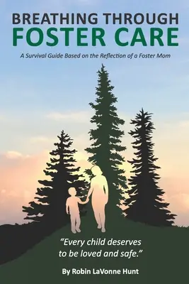 Durch die Pflegefamilie atmen: Ein Überlebensratgeber aus der Sicht einer Pflegemutter - Breathing through Foster Care: A Survival Guide Based on the Reflection of a Foster Mom