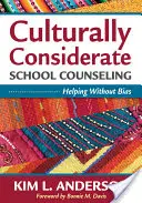 Kulturell angepasste Schulberatung: Helfen ohne Vorurteile - Culturally Considerate School Counseling: Helping Without Bias