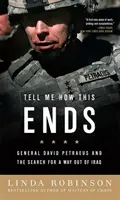 Sag mir, wie es ausgeht: General David Petraeus und die Suche nach einem Ausweg aus dem Irak - Tell Me How This Ends: General David Petraeus and the Search for a Way Out of Iraq