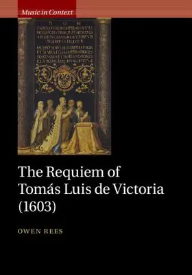 Das Requiem des Toms Luis de Victoria (1603) - The Requiem of Toms Luis de Victoria (1603)