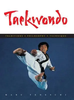 Taekwondo: Traditionen, Philosophie, Technik - Taekwondo: Traditions, Philosophy, Technique