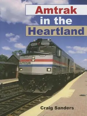 Amtrak im Kernland - Amtrak in the Heartland