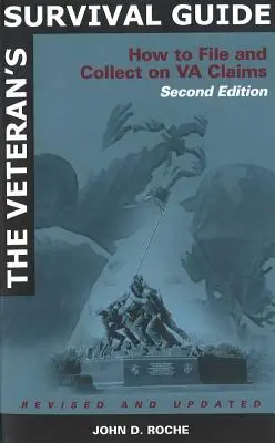 Der Überlebensführer für Veteranen: Wie man VA-Ansprüche einreicht und eintreibt - The Veteran's Survival Guide: How to File and Collect on VA claims