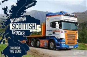 Arbeitende schottische Lastwagen: Durch die Linse - Working Scottish Trucks: Through the Lens