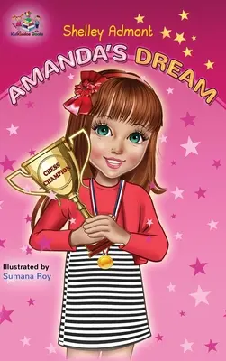 Amandas Traum: Motivierendes Kinderbuch - Amanda's Dream: Motivational children's book