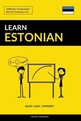 Estnisch lernen - Schnell / Einfach / Effizient: 2000 Schlüsselvokabeln - Learn Estonian - Quick / Easy / Efficient: 2000 Key Vocabularies