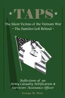 Zapfenstreich: Die stillen Opfer des Vietnamkriegs: Die zurückgelassenen Familien - Taps: The Silent Victims of the Vietnam War: The Families Left Behind