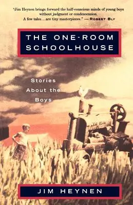 Das Ein-Zimmer-Schulhaus: Geschichten über die Jungen - The One-Room Schoolhouse: Stories about the Boys