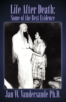 Leben nach dem Tod: Einige der besten Beweise - Life After Death: Some of the Best Evidence