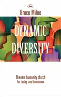 Dynamische Vielfalt: Die Kirche der Humanität - für heute und morgen - Dynamic Diversity: The Humanity Church - For Today And Tomorrow